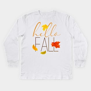 Hello Fall Hand Lettered Typography Kids Long Sleeve T-Shirt